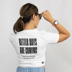 Saint Guas Statement Capsule - Better Days Are Coming Premium Crop T-Shirt