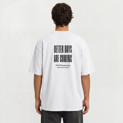Saint Guas Statement Capsule – Better Days Are Coming Premium Oversize T-Shirt