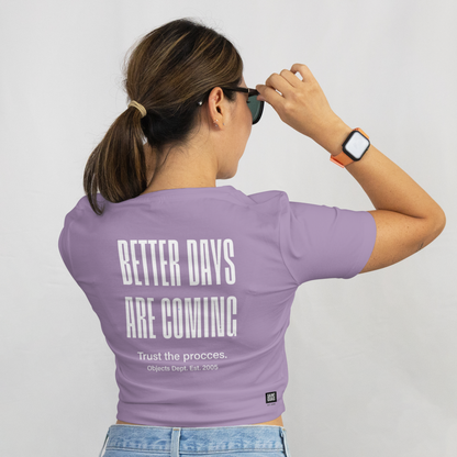 Saint Guas Statement Capsule - Better Days Are Coming Premium Crop T-Shirt